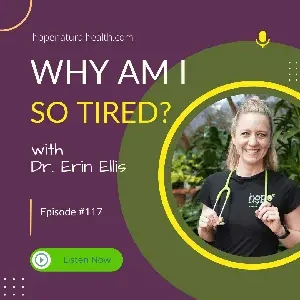 Why am I so tired? Health podcast.