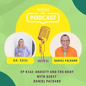 Anxiety and the body - natural health podcast.